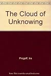 The Cloud of Unknowing and Other Treatises