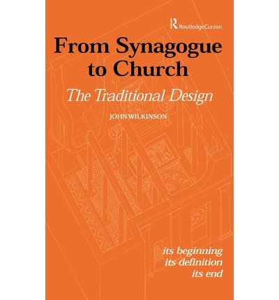 From Synagogue To Church The Traditional Design Hardcover by John Wilkinson