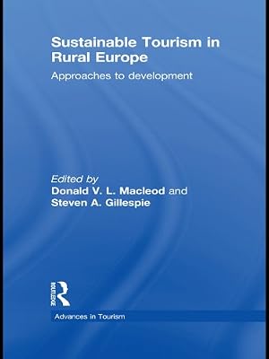Sustainable Tourism in Rural Europe: Approaches to Development (Advances in Tourism)
