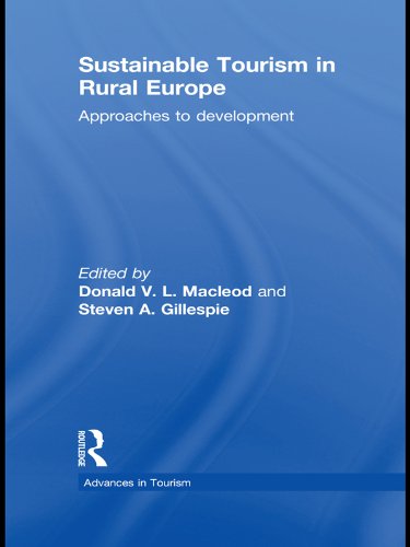 Sustainable Tourism in Rural Europe: Approaches to Development (Advances in Tourism) by Donald Macleod