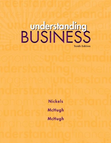 Understanding Business, 10th Edition by William G. Nickels