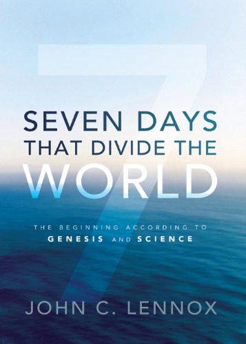 Seven Days That Divide the World: The Beginning According to Genesis and Science by Zondervan