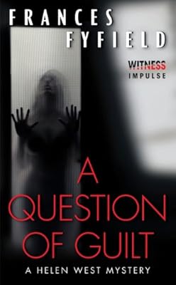 A Question of Guilt: A Helen West Mystery