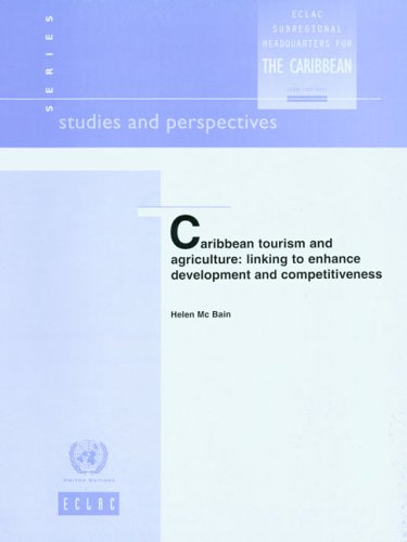 Caribbean Tourism and Agriculture: Linking to Enhance Development and Competitiveness (Studies and Perspectives) by United Nations