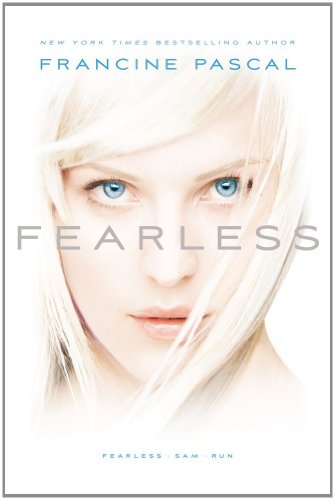 Fearless: Fearless; Sam; Run by Francine Pascal