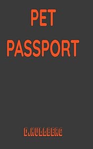 Pet Passport and Medical Log by David Kullberg