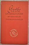 Goethes Unterhaltungen mit dem Kanzler Friedrich von Müller