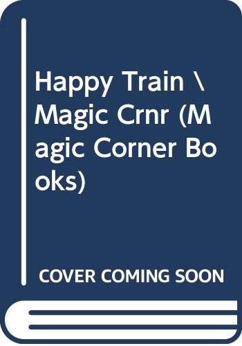 Happy Train Magic Crnr (Magic Corner Books) by Golden Books