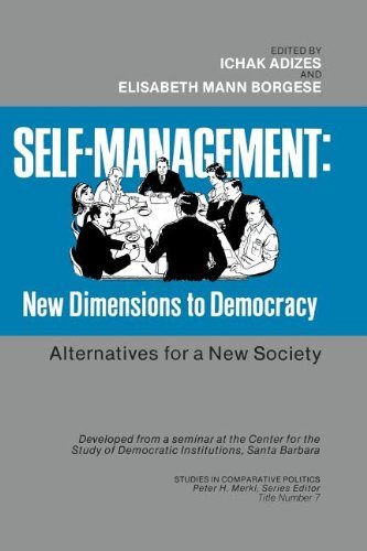 Self-Management: New Dimensions to Democracy by Ichak Adizes