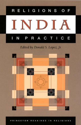 Religions of India in Practice by Donald S. Lopez Jr.