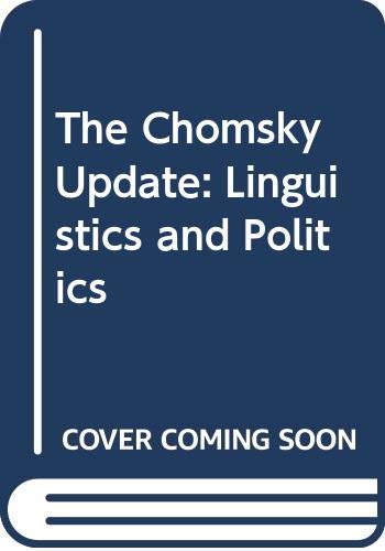 The Chomsky Update: Linguistics and Politics by Raphael Salkie