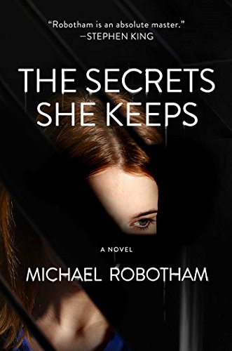 The Secrets She Keeps: A Novel by MICHAEL ROBOTHAM