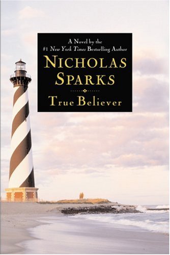 True Believer by Nicholas Sparks