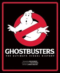 Ghostbusters: The Ultimate Visual History