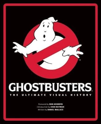 Ghostbusters: The Ultimate Visual History