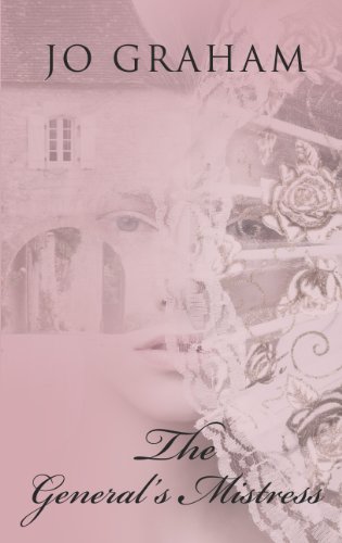 The General's Mistress by Jo Graham