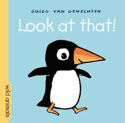 Look at That! Wild Animals by Guido Van Genechten
