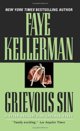 Grievous Sin (Peter Decker/Rina Lazarus Novels) by Faye Kellerman