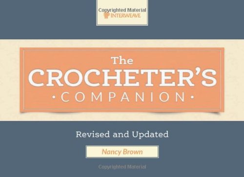 The Crocheter's Companion: Revised and Updated by Nancy Brown
