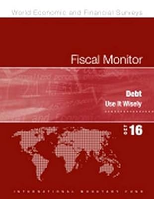 Fiscal Monitor: October 2016 (World Economic and Financial Surveys)