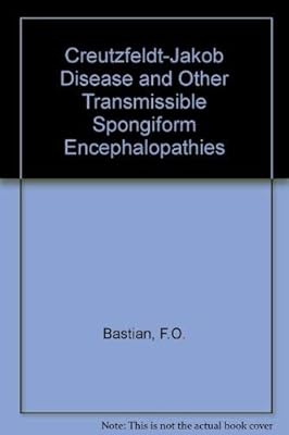 Creutzfeldt-Jakob disease and other transmissible spongiform encephalopathies