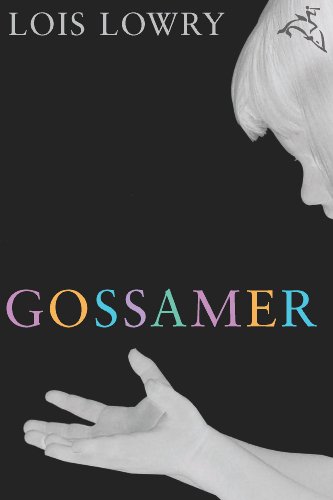 Gossamer by Lois Lowry