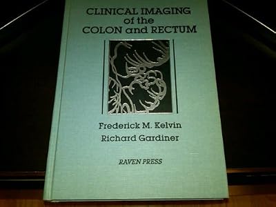 Clinical Imaging of the Colon and Rectum (Clinical Imaging of the Gastrointestinal Tract)
