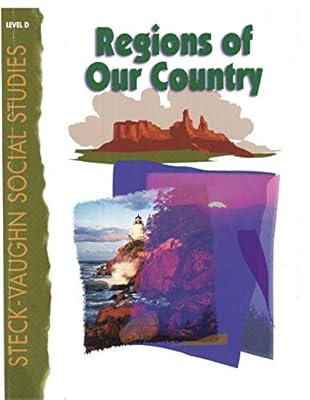 Regions of Our Country: Level D (Steck-Vaughn Social Studies)
