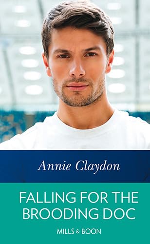 Falling for the Brooding Doc by Annie Claydon