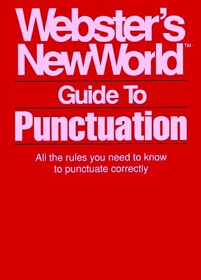 Webster's New World Guide to Punctuation