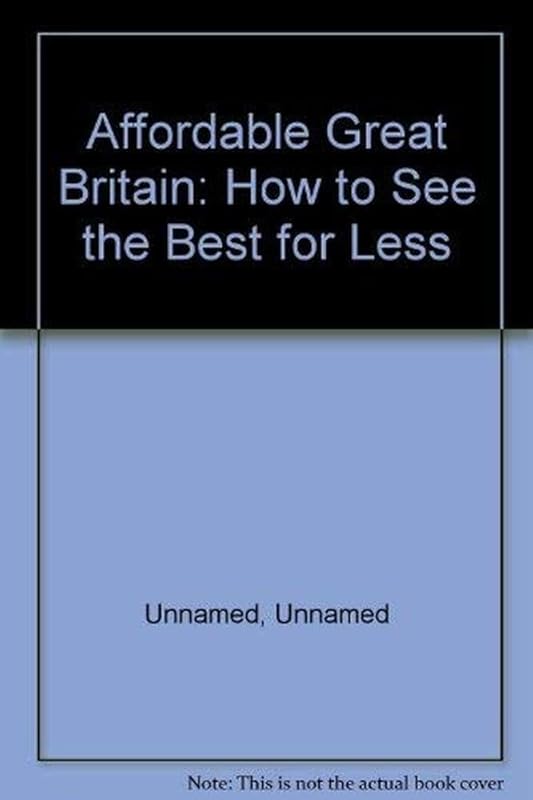 Affordable Great Britain: How to See the Best for Less by Fodor's