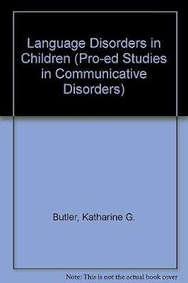 Language Disorders in Children (Pro-Ed Studies in Communicative Disorders)