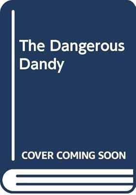 The Dangerous Dandy