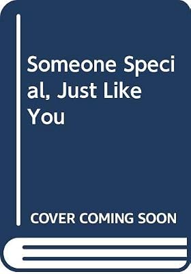 Someone Special, Just Like You