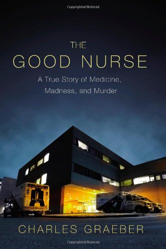 The good nurse by Charles Graeber