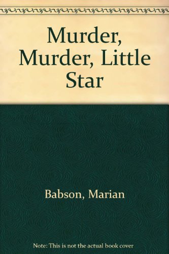 Murder, Murder, Little Star by Marian Babson