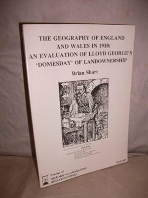 The Geography of England and Wales in 1910: An Evaluation of Lloyd George's 'Domesday' of Landownership (Historical geography research series)