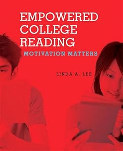 Empowered College Reading: Motivation Matters (with MyReadingLab Student Access Code Card)