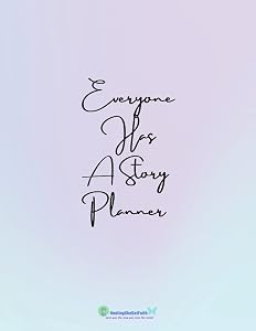 Everyone Has A Story: Planner by Lisa Nolan