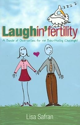 Laughin'fertility: A Bundle of Observations for the Baby-making Challenged