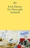 Ein Mann gibt Auskunft - Erich Kästner