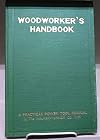 Woodworker's Handbook, a Practical Manual for Guidance in Planning, Installing and Operating Power Workshops