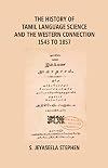 The History of Tamil Language Science and the Western Connection 1543-1875