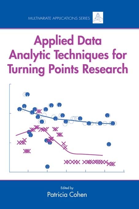 Applied Data Analytic Techniques For Turning Points Research (Multivariate Applications Series) by Patricia Cohen