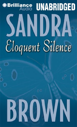Eloquent Silence (Brilliance Audio on Compact Disc) by Sandra Brown