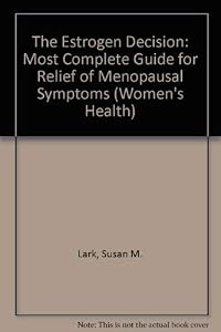The Estrogen Decision: A Self-Help Program (Women's Health)
