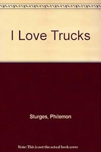 I Love Trucks