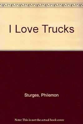 I Love Trucks