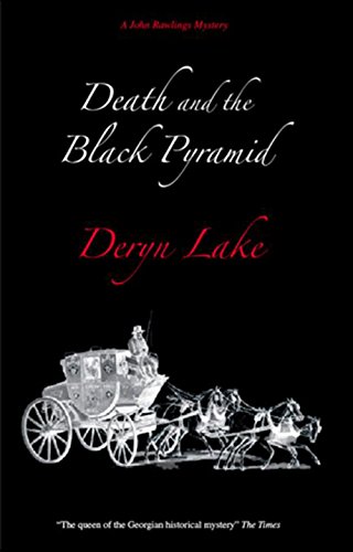 Death and the Black Pyramid (John Rawlings, Apothecary) by Deryn Lake
