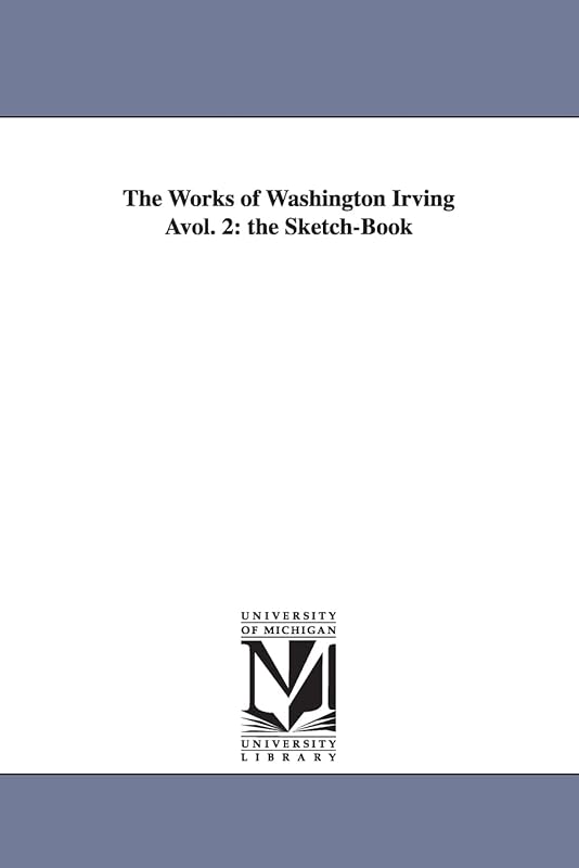 The works of Washington Irving ...: Vol. 21: Life of George Washington in Five by Michigan Historical Reprint Series